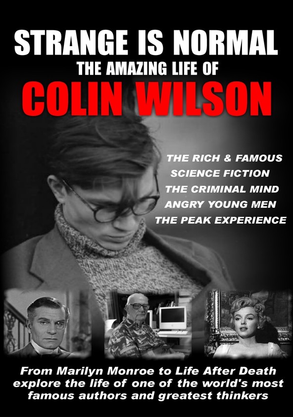 Strange Is Normal: The Amazing Life of Colin Wilson