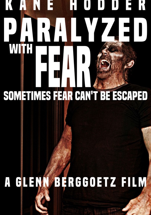 Paralyzed with Fear