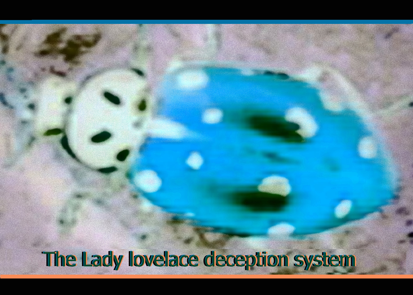 The Lady Lovelace Deception System