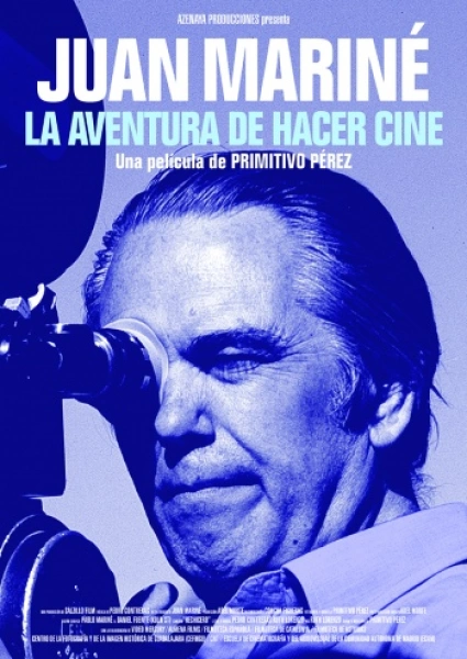 Juan Mariné: La aventura de hacer cine