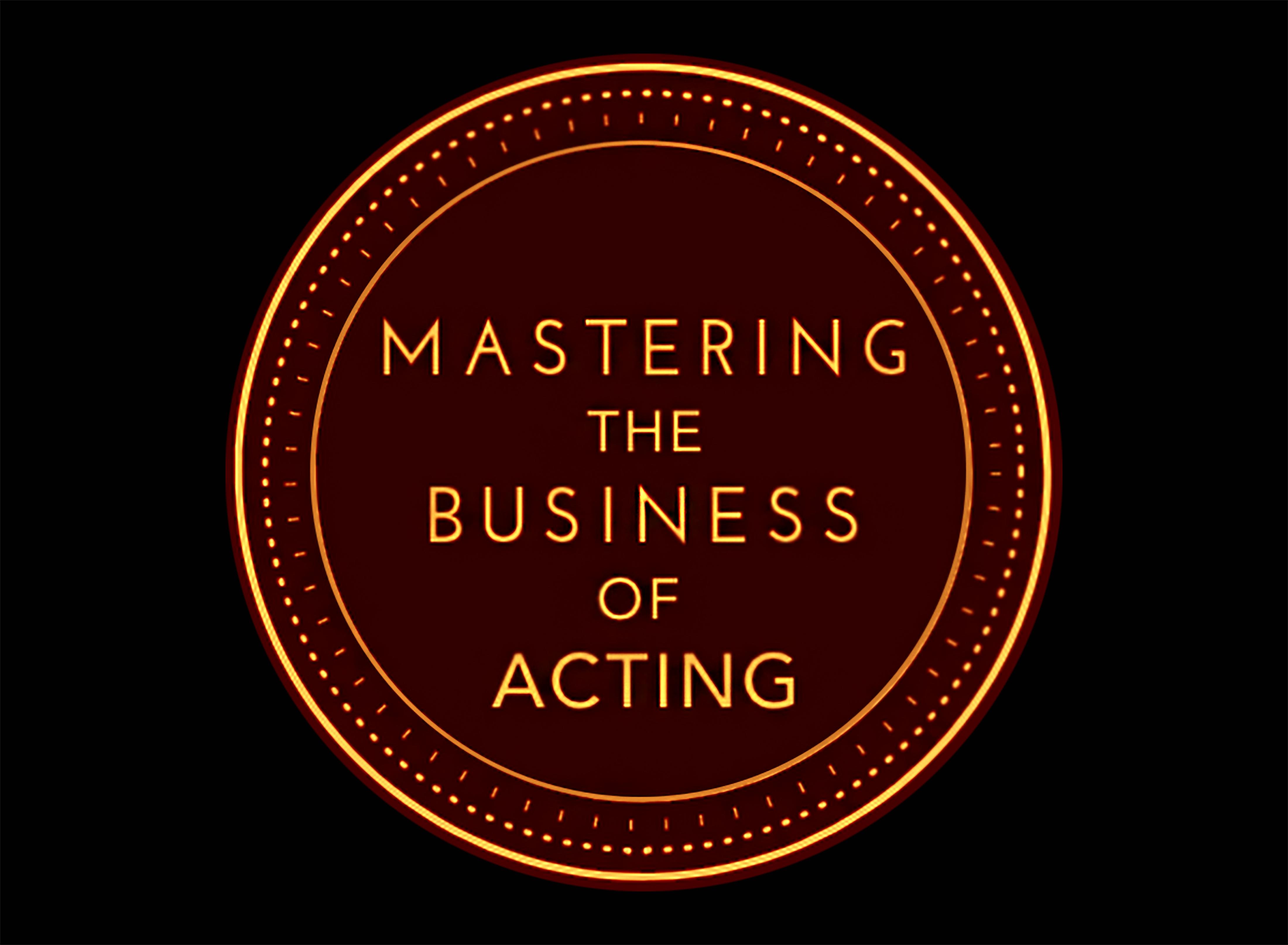 Mastering the Business of Acting