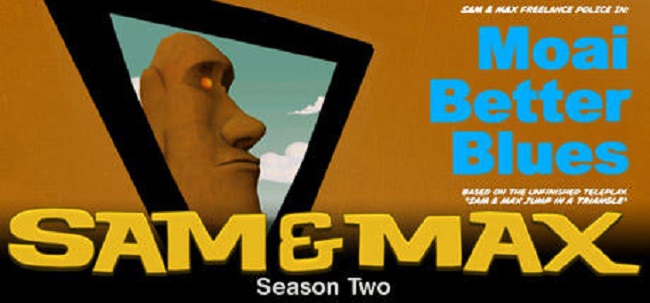 Sam and Max: Moai Better Blues