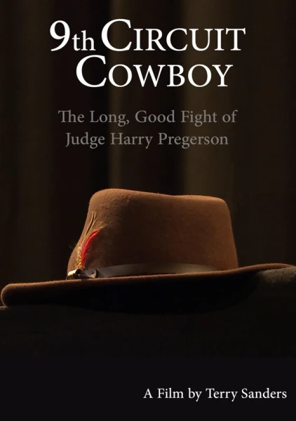 9th Circuit Cowboy: The Long, Good Fight of Judge Harry Pregerson
