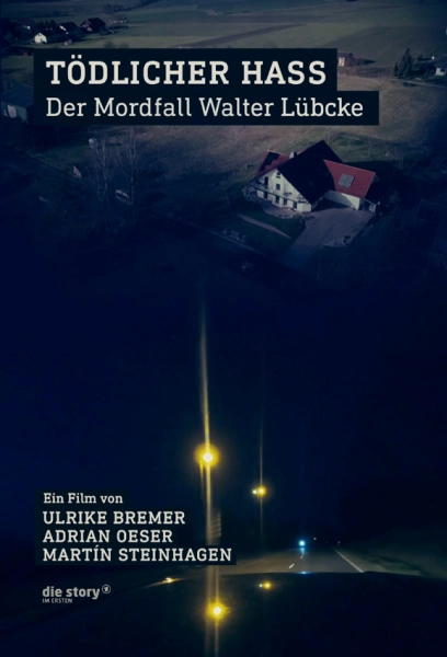 Tödlicher Hass - Der Mordfall Walter Lübcke