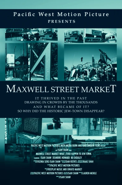 Maxwell Street Market/what Ever Happen to Jew-town