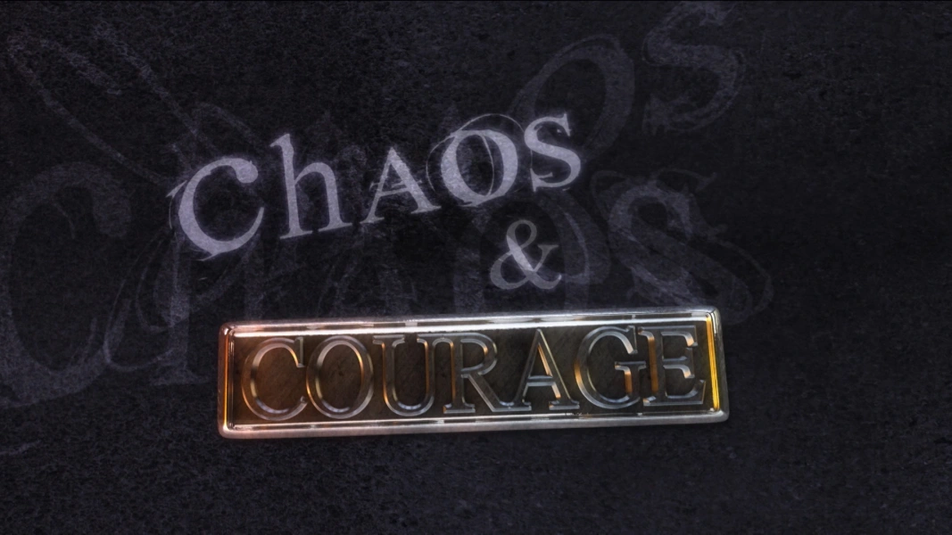 Chaos & Courage