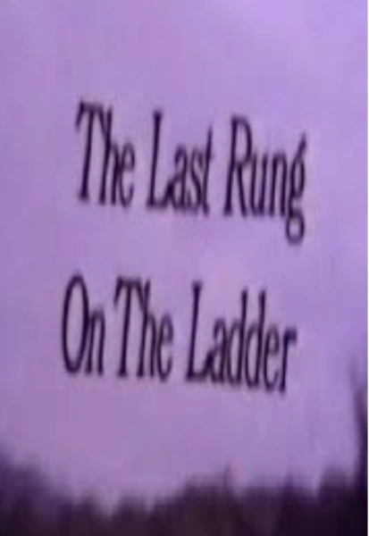 The Last Rung on the Ladder
