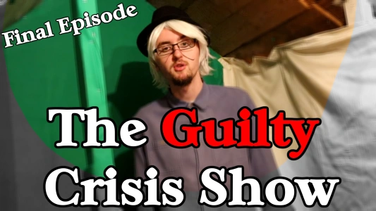 The Guilty Crisis Show