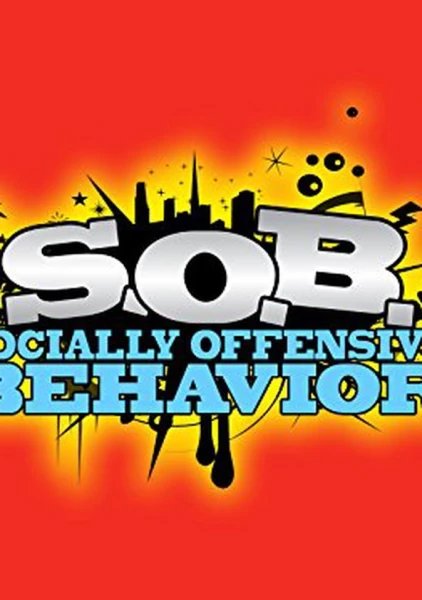 S.O.B.: Socially Offensive Behavior