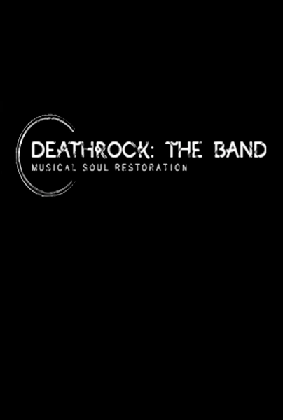 The Breaking of the Band: DeathRock