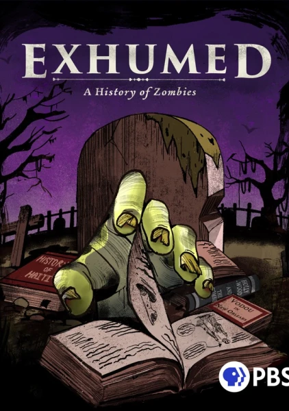 Exhumed: A History of Zombies