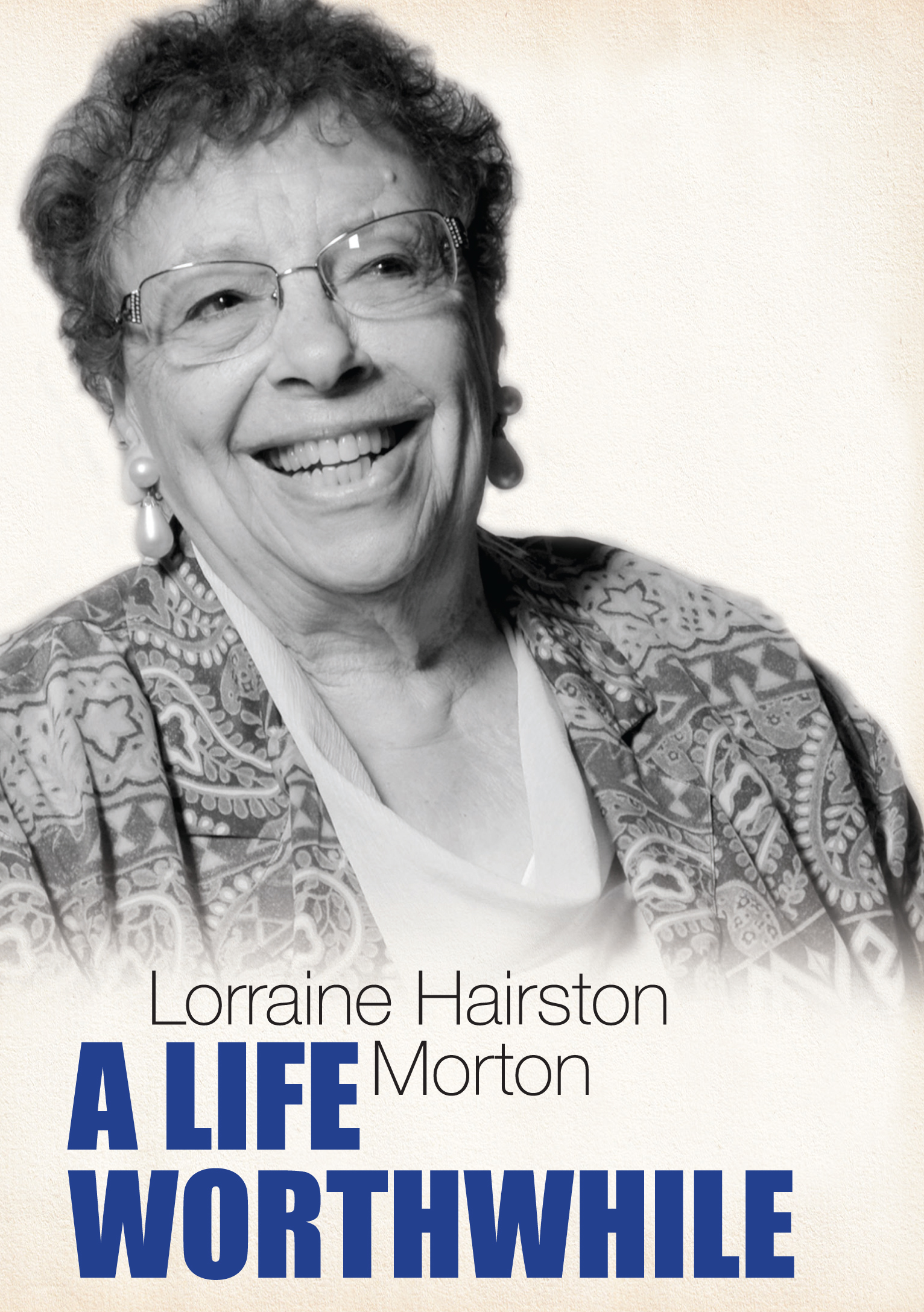 Lorraine H. Morton: A Life Worthwhile