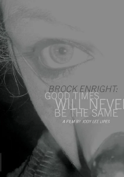 Brock Enright: Good Times Will Never Be the Same