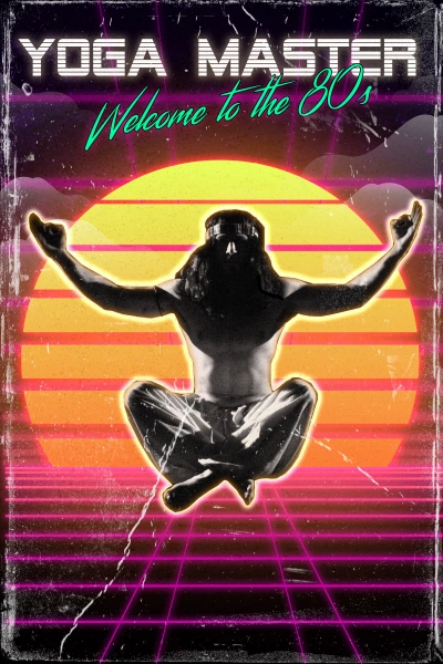 Yoga Master: Welcome to the 80's