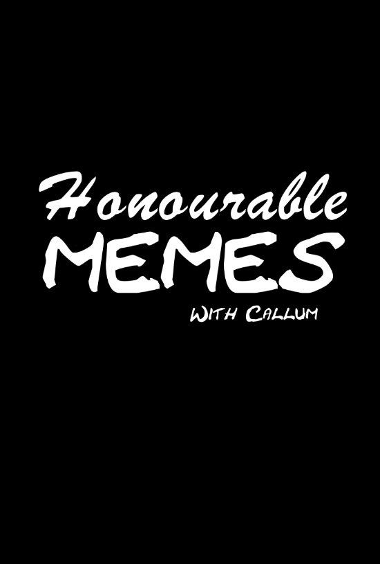 Honourable Memes