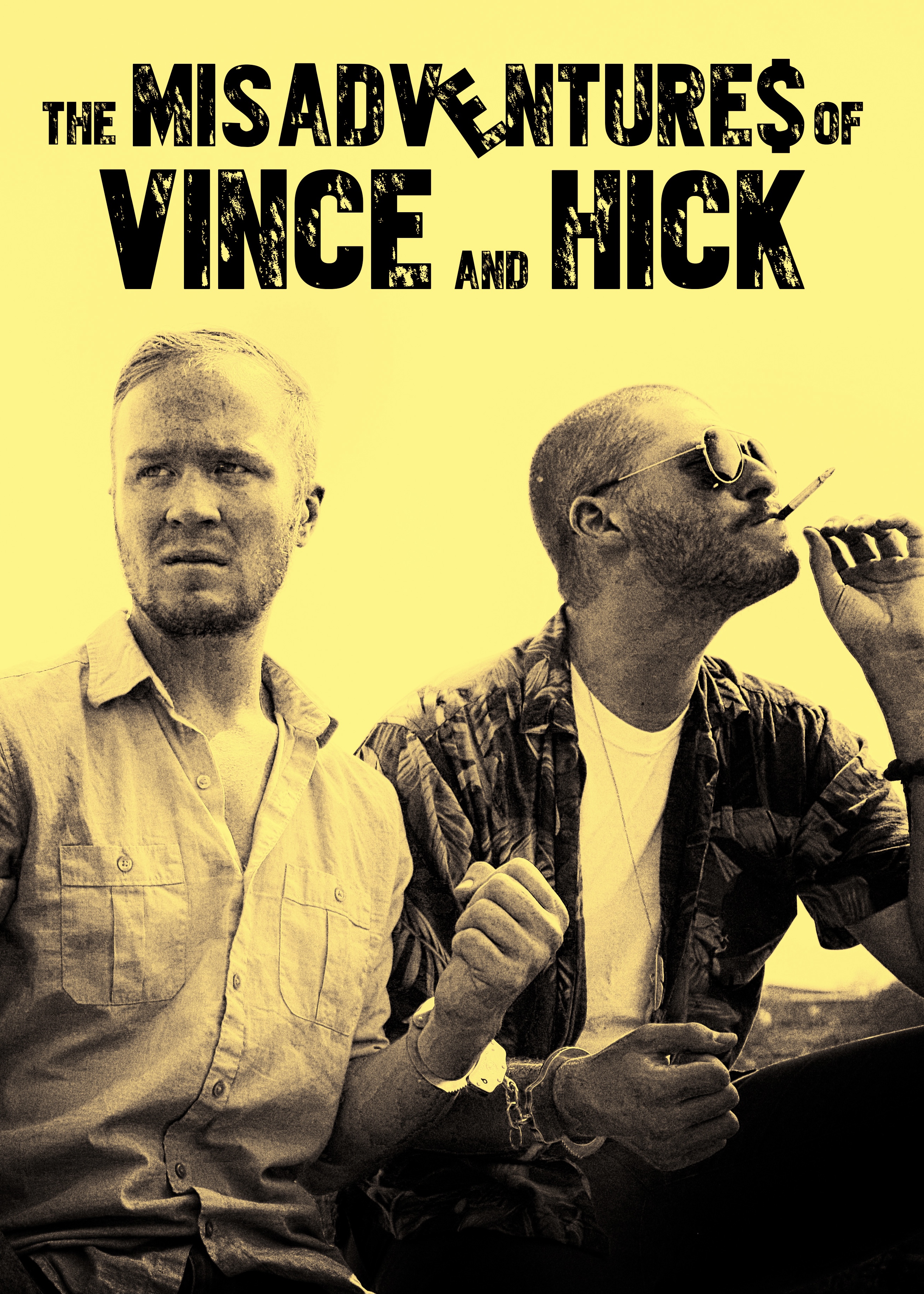 The Misadventures of Vince and Hick