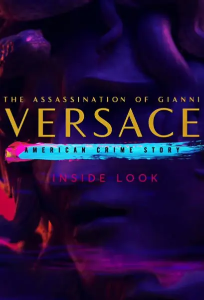 Inside Look: The Assassination of Gianni Versace - American Crime Story