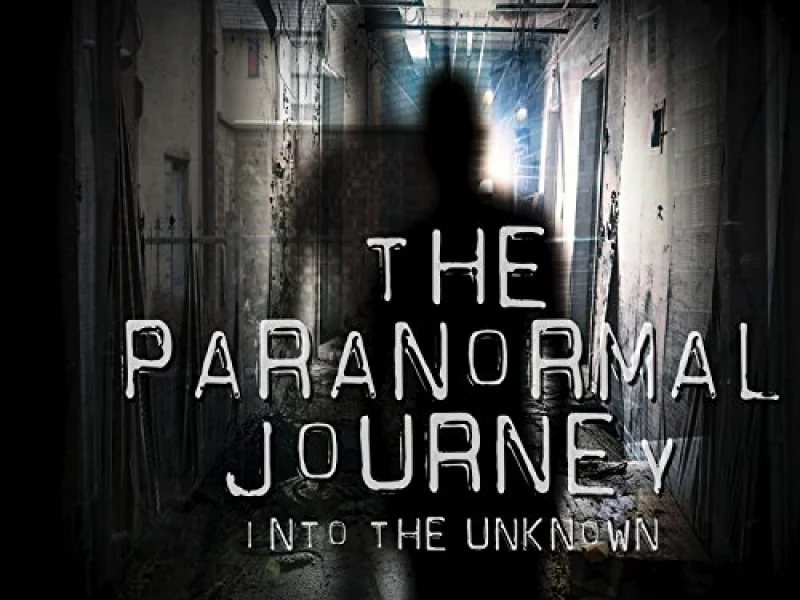 Paranormal Journey: Into the Unknown