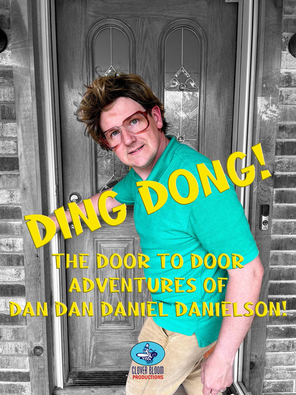 Ding Dong! The Door to Door Adventures of Dan Dan Daniel Danielson!