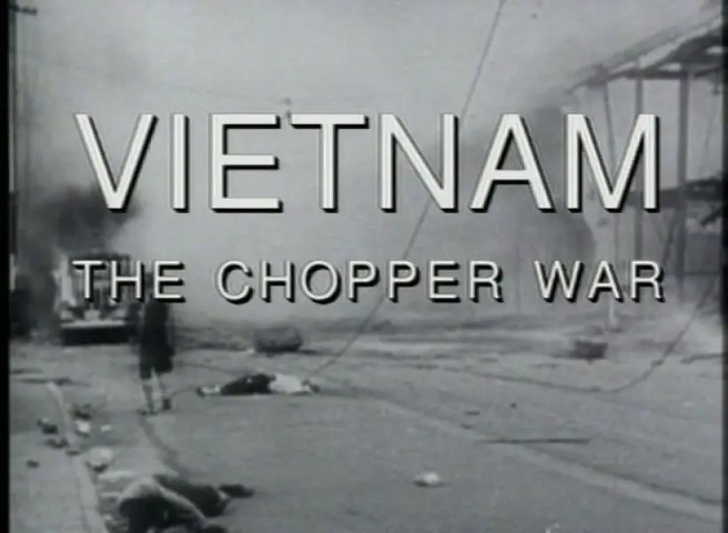 Vietnam - The Chopper War
