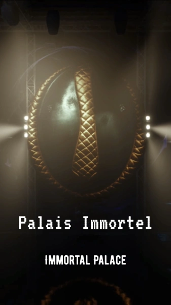 Immortal Palace - Palais Immortel