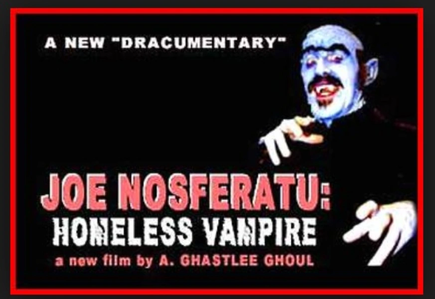 Joe Nosferatu: Homeless Vampire