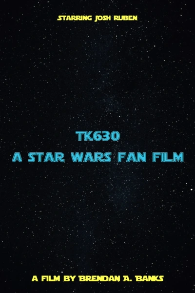 TK630 - A Star Wars Fan Film