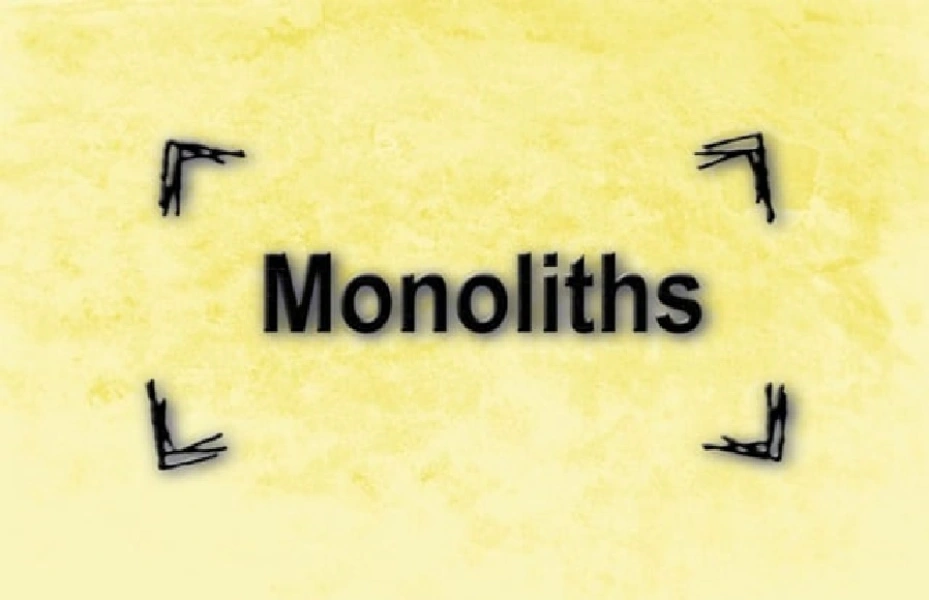 Monoliths