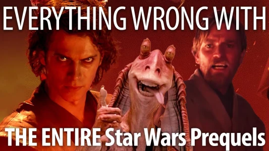 Everything Wrong With the ENTIRE Star Wars Prequels