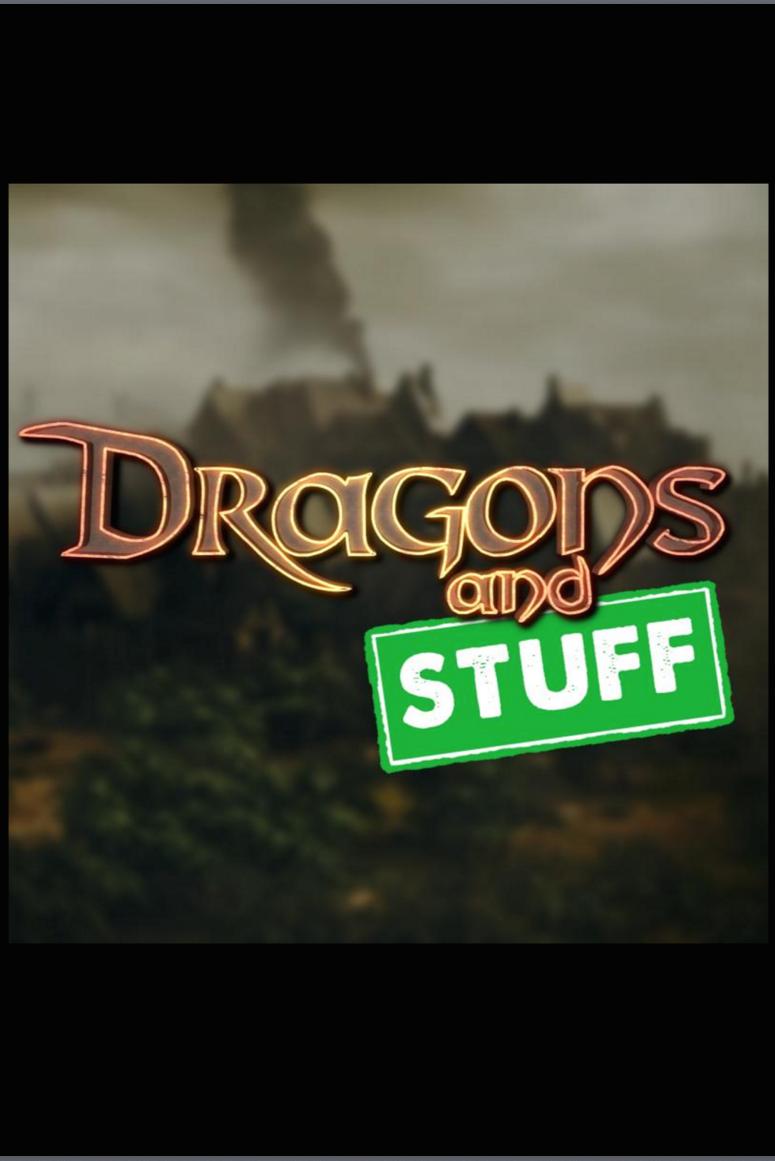 Dragons and Stuff
