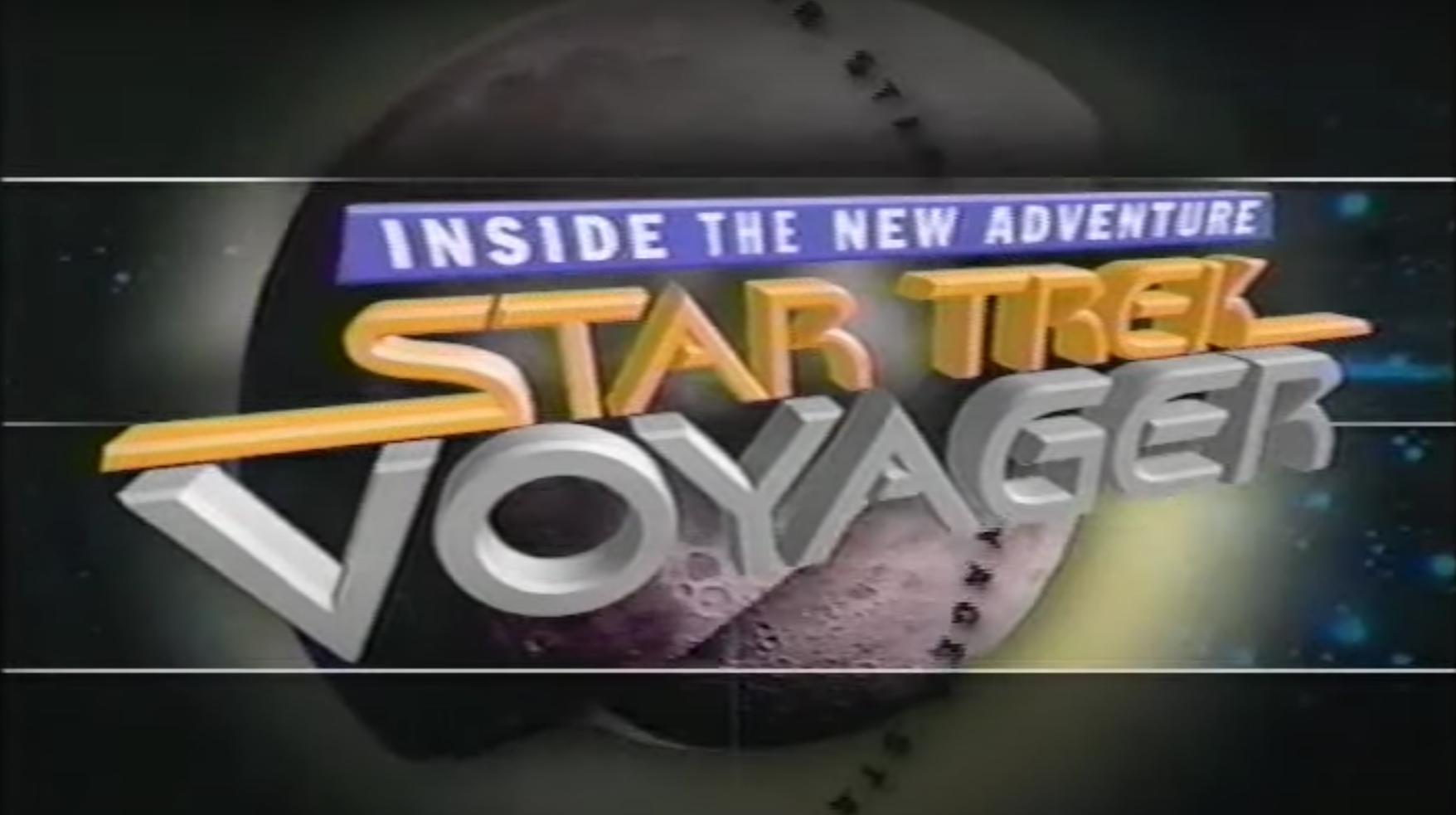 Inside the New Adventure: Star Trek - Voyager