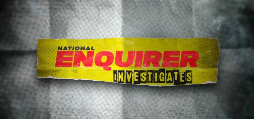 National Enquirer Investigates