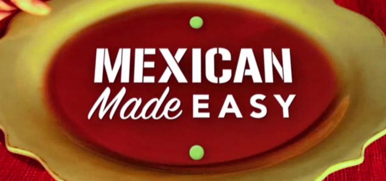 Mexican Made Easy