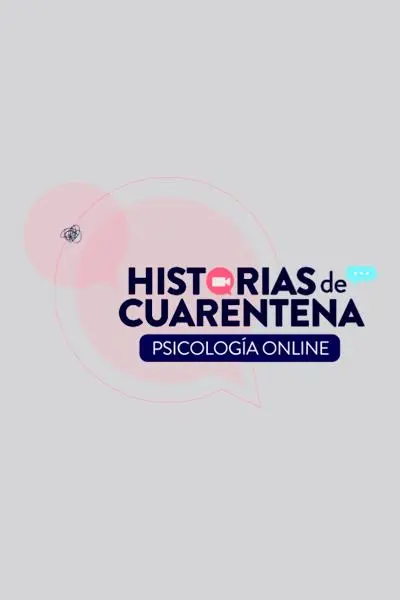 Historias de Cuarentena: Psicología Online