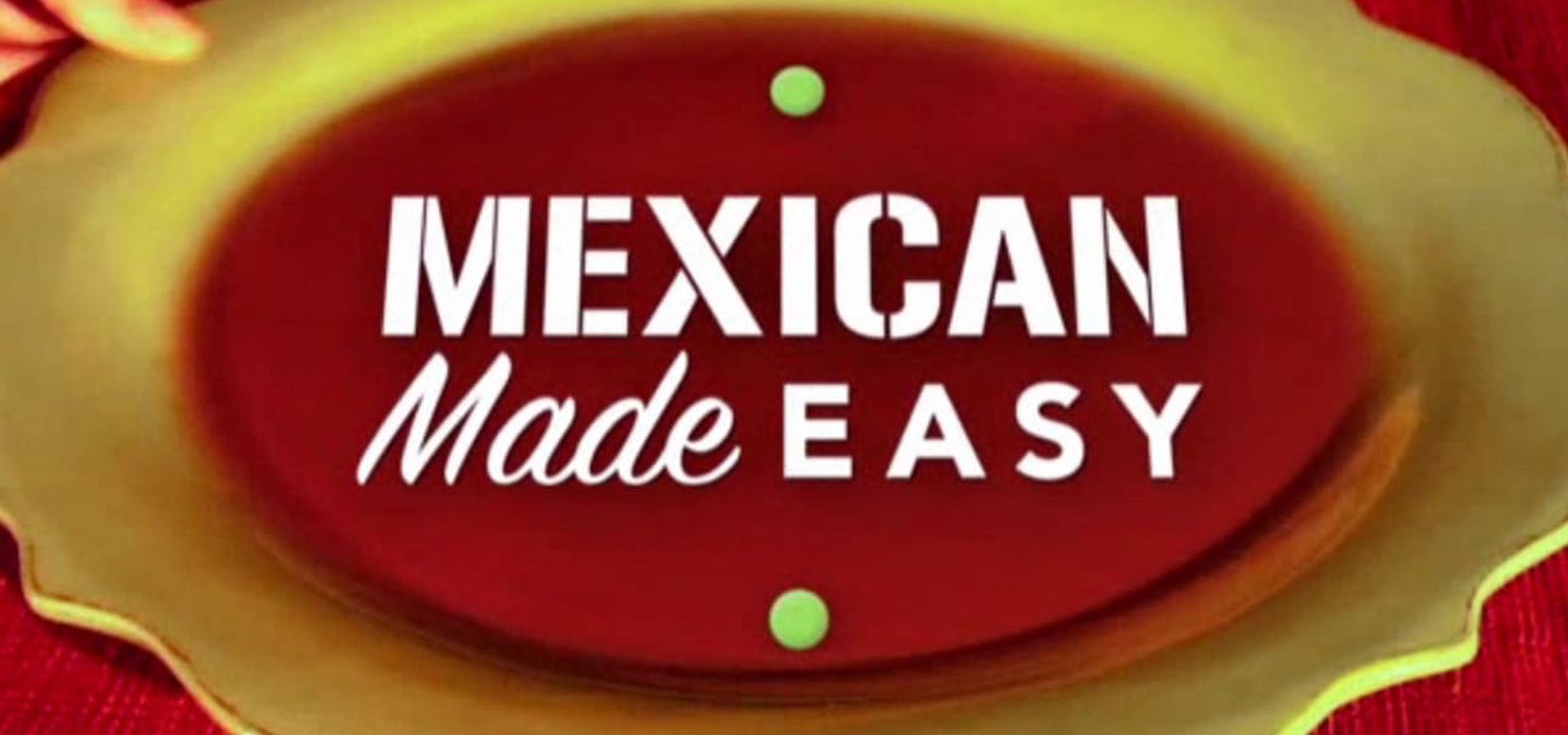 Mexican Made Easy