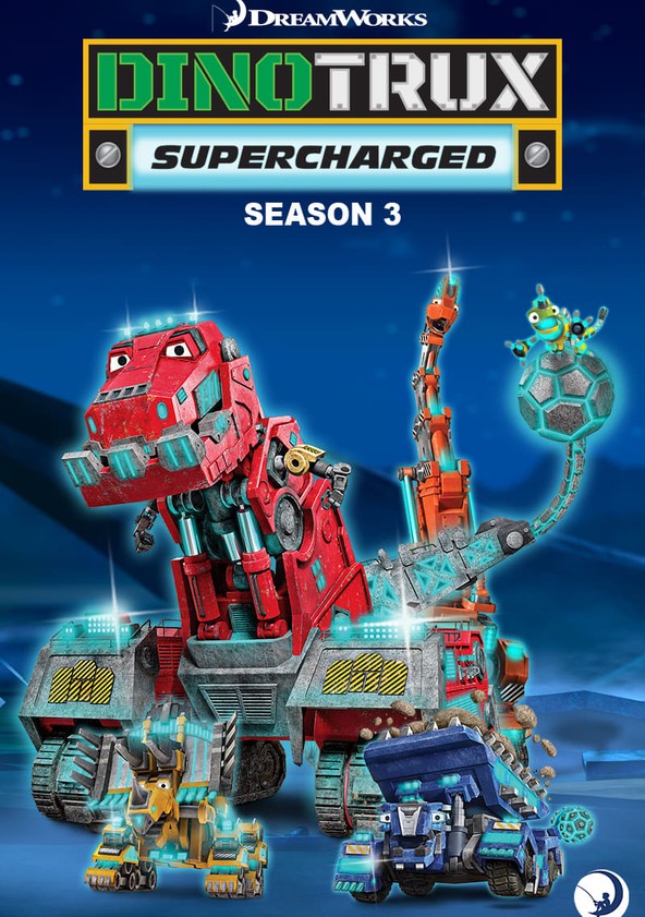 Dinotrux Supercharged Season 3 2018 Watch Full Episodes Online On TVOnic