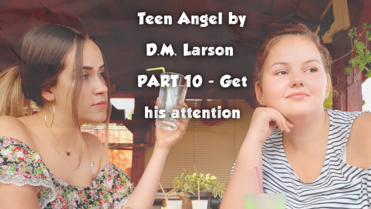 Teen Angel: Get his attention
