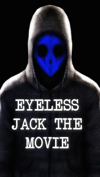 Eyeless Jack: The Movie