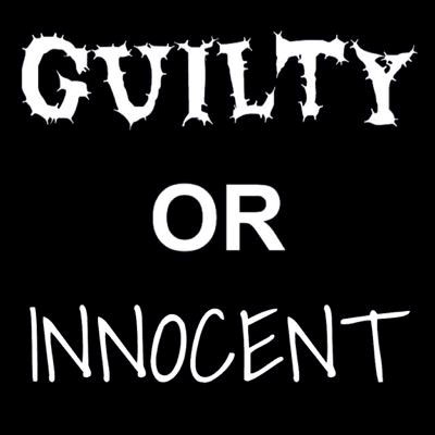 Guilty or Innocent?