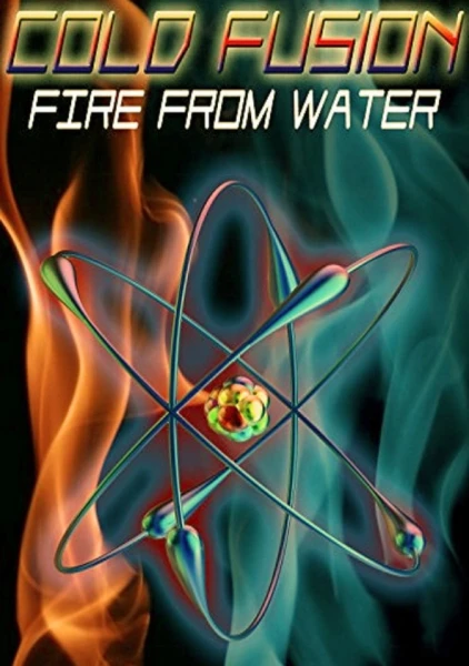Cold Fusion: Fire from Water