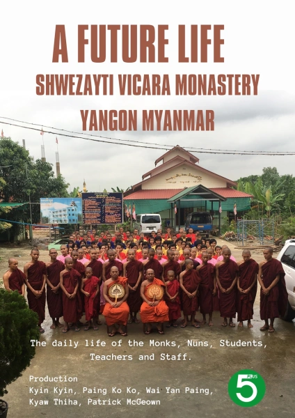 A Future Life - Shwezayti Vicara Monastery - Yangon Myanmar