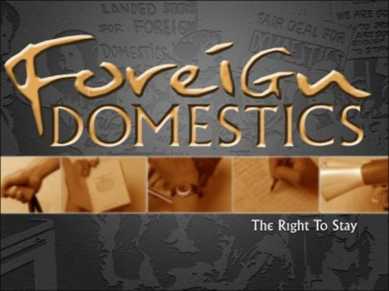 Foreign Domestics: The Right to Stay