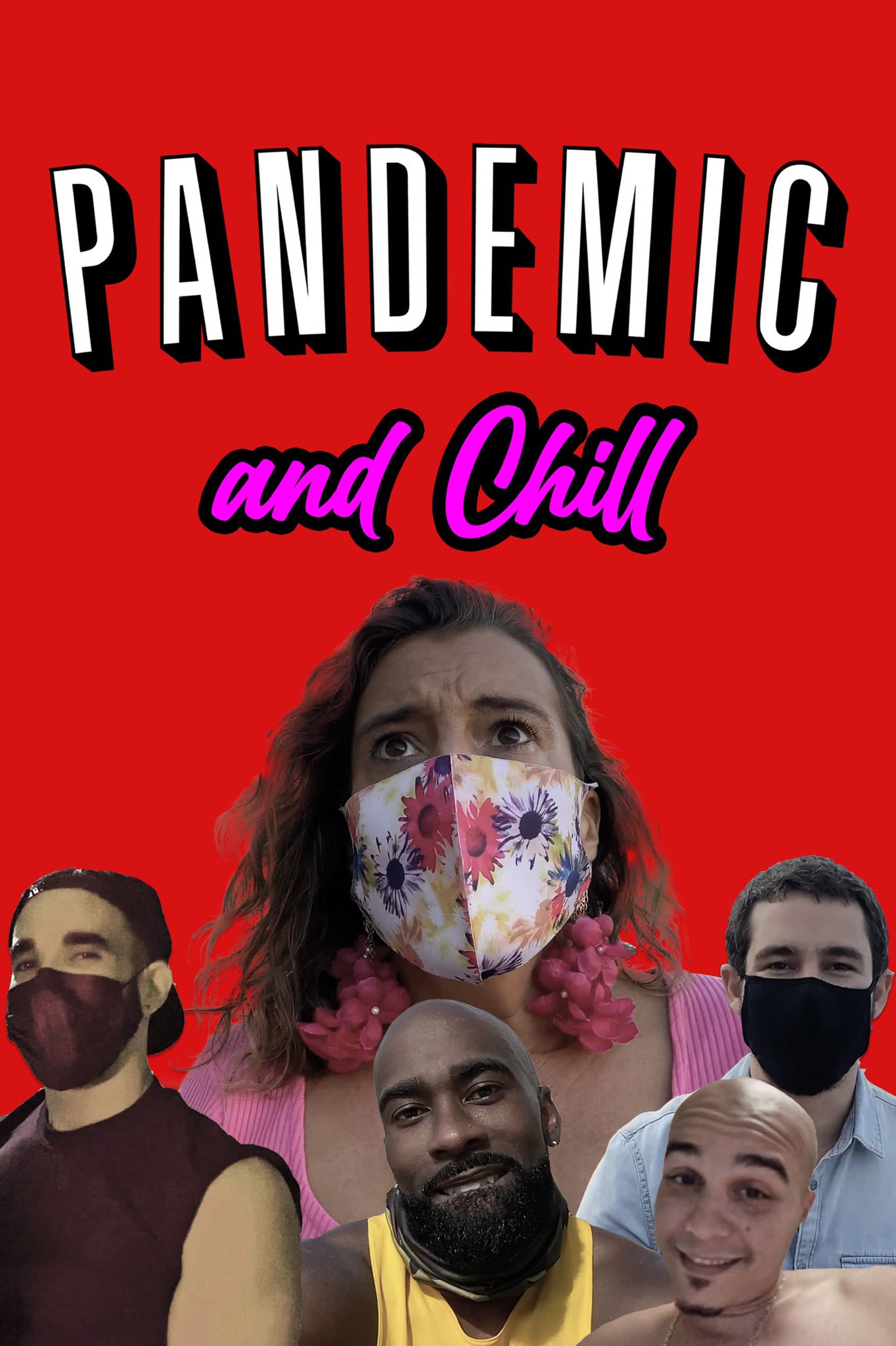 Pandemic and Chill