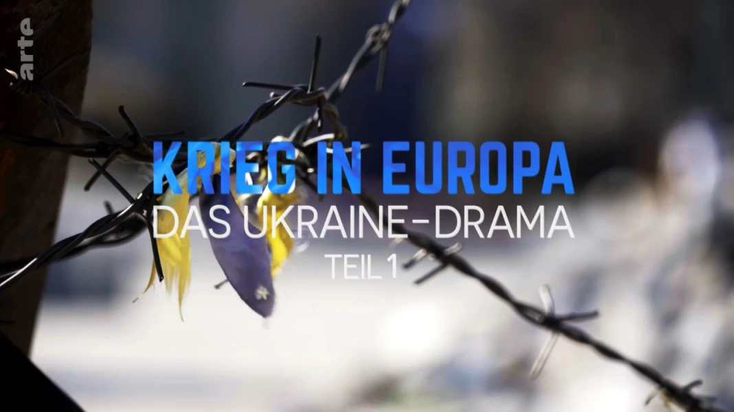 Krieg in Europa - Das Ukraine-Drama