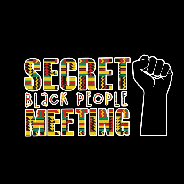 Secret Black People Meeting