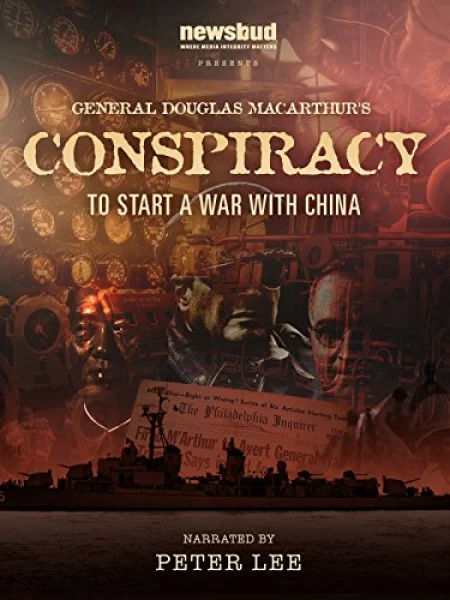General MacArthur's Conspiracy to Start a War with China