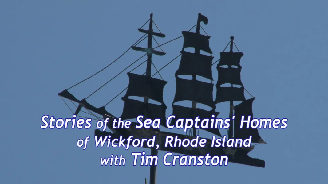 Stories of the Sea Captains' Homes of Wickford, Rhode Island