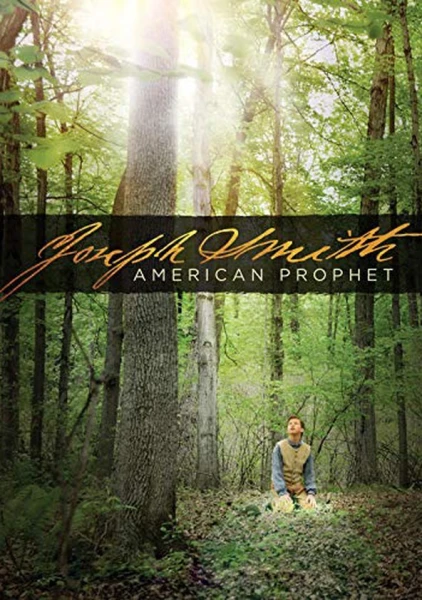 Joseph Smith: American Prophet