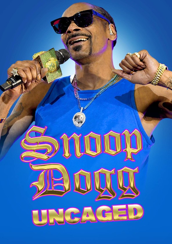 Snoop Dogg: Uncaged