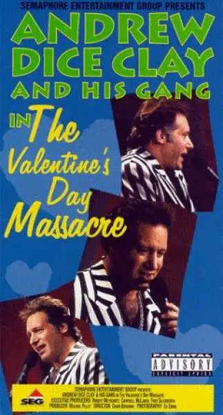 Andrew Dice Clay and His Gang Live! The Valentine's Day Massacre